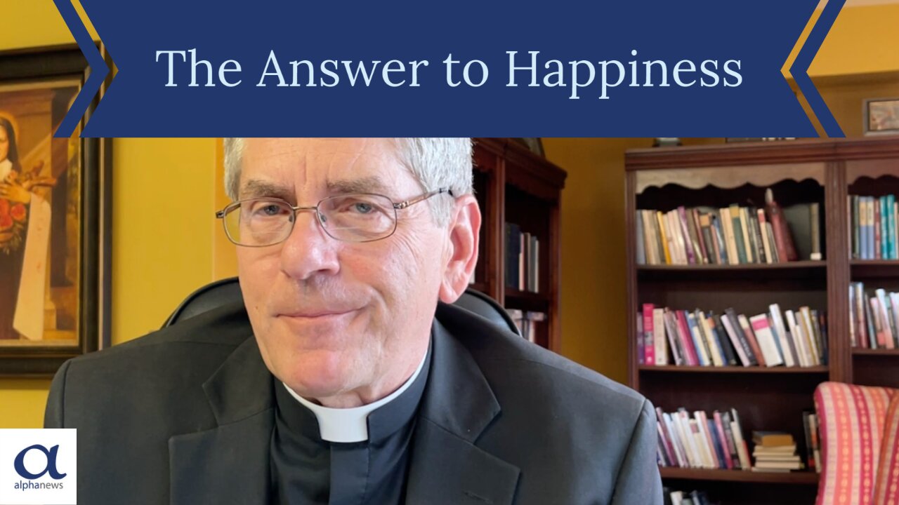 Fr Thomas Dufner: The Answer to Happiness