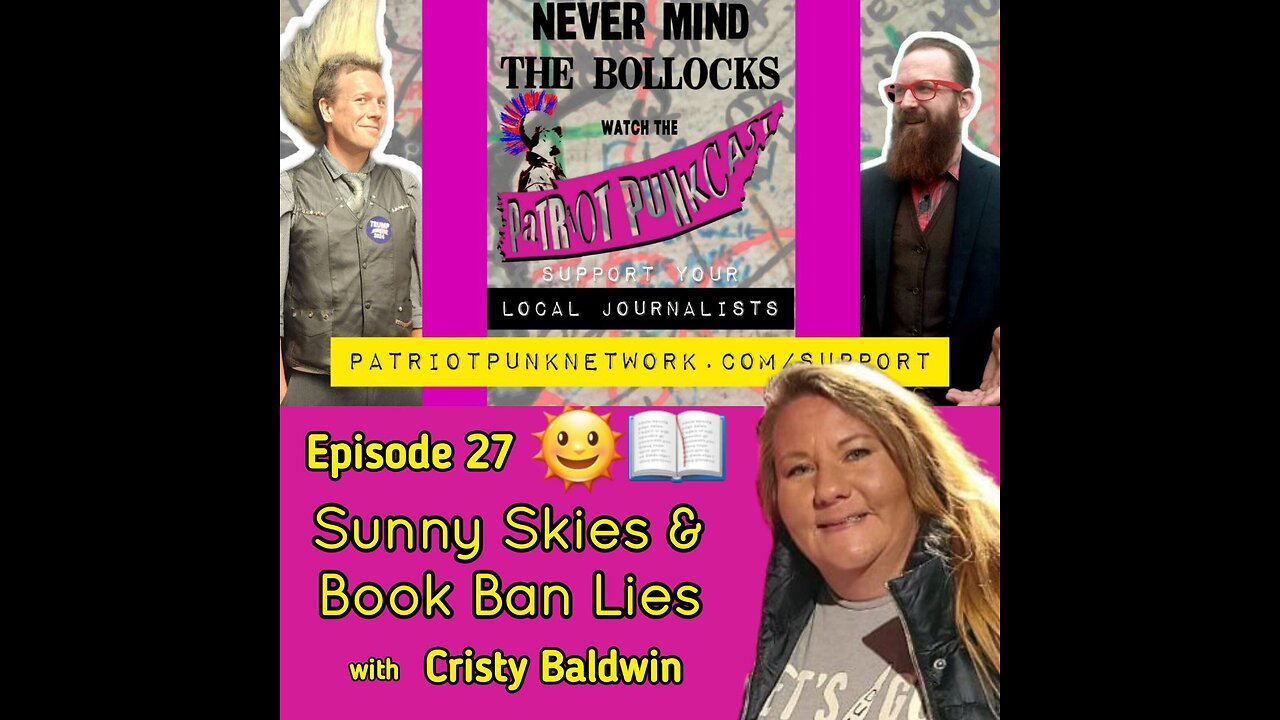 Patriot Punkcast #27 - Sunny Skies & Book Ban Lies