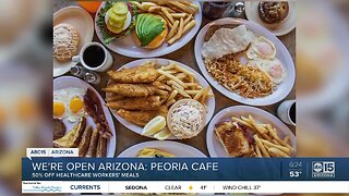 We're Open Arizona: Peoria Cafe