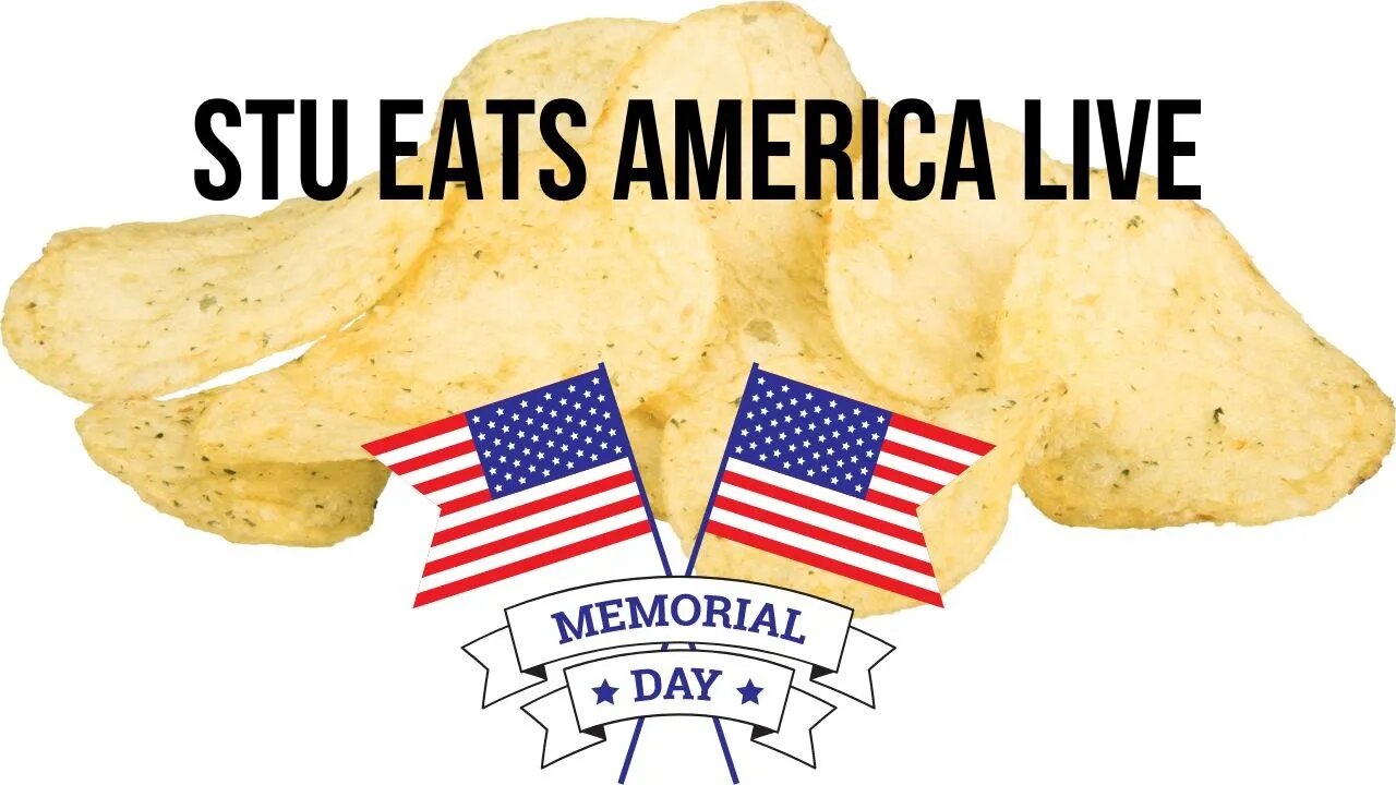 Live! Stu Eats America: Memorial Day Weekend Potato Chip Taste Test Special with Stu Burguiere