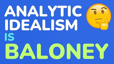 Analytic Idealism is baloney