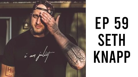 Ep 59 - Seth Knapp - Biohacking Consciousness