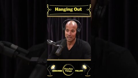 David Goggins, Hanging Out