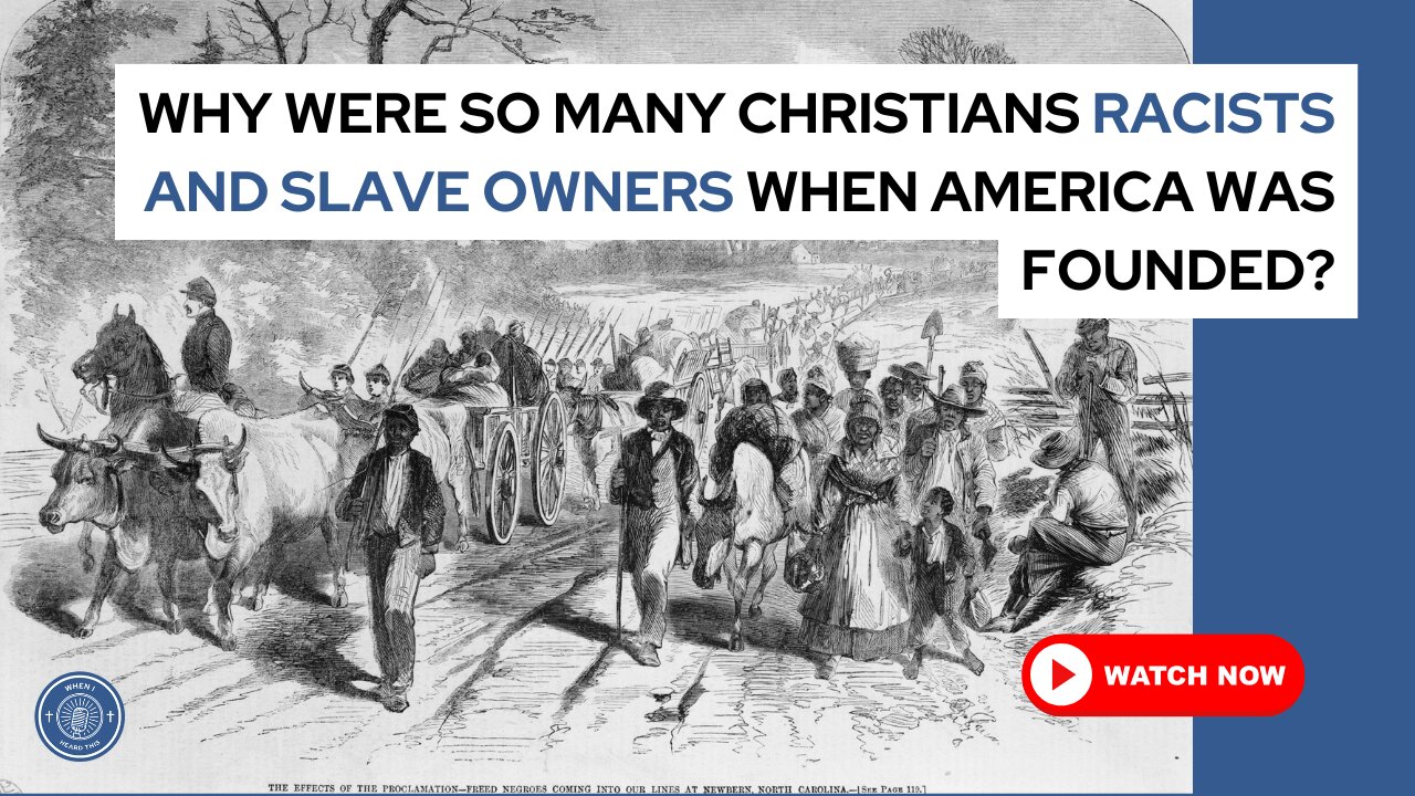 Why were so many Christians racists and slave owners when America was founded?