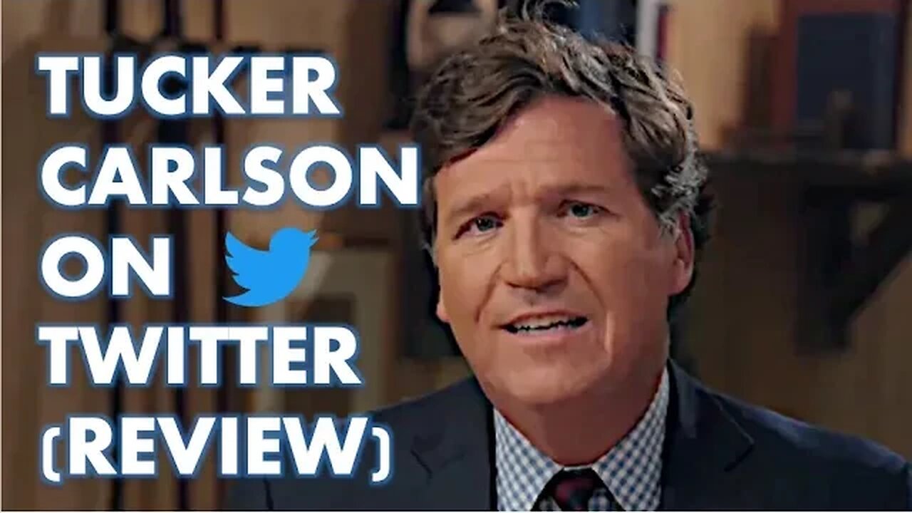 Tucker Carlson Twitter Show Review