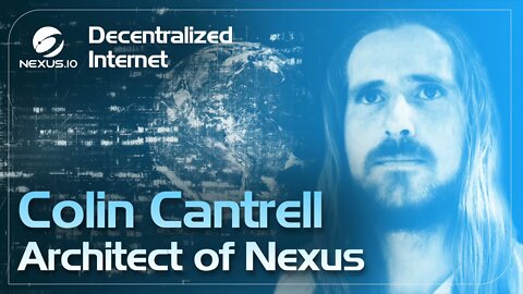 Decentralized Internet - Architect of Nexus Ep.8. #NXS #OSI #WEB3 #NexusProtocol