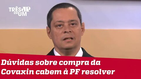 Jorge Serrão: Não há credibilidade nenhuma no que irmãos Miranda apresentam na CPI