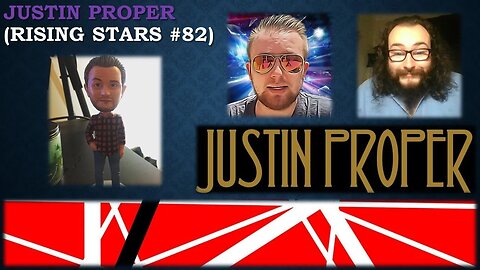 My Thoughts on Justin Proper (Rising Stars #82) [With Bloopers]