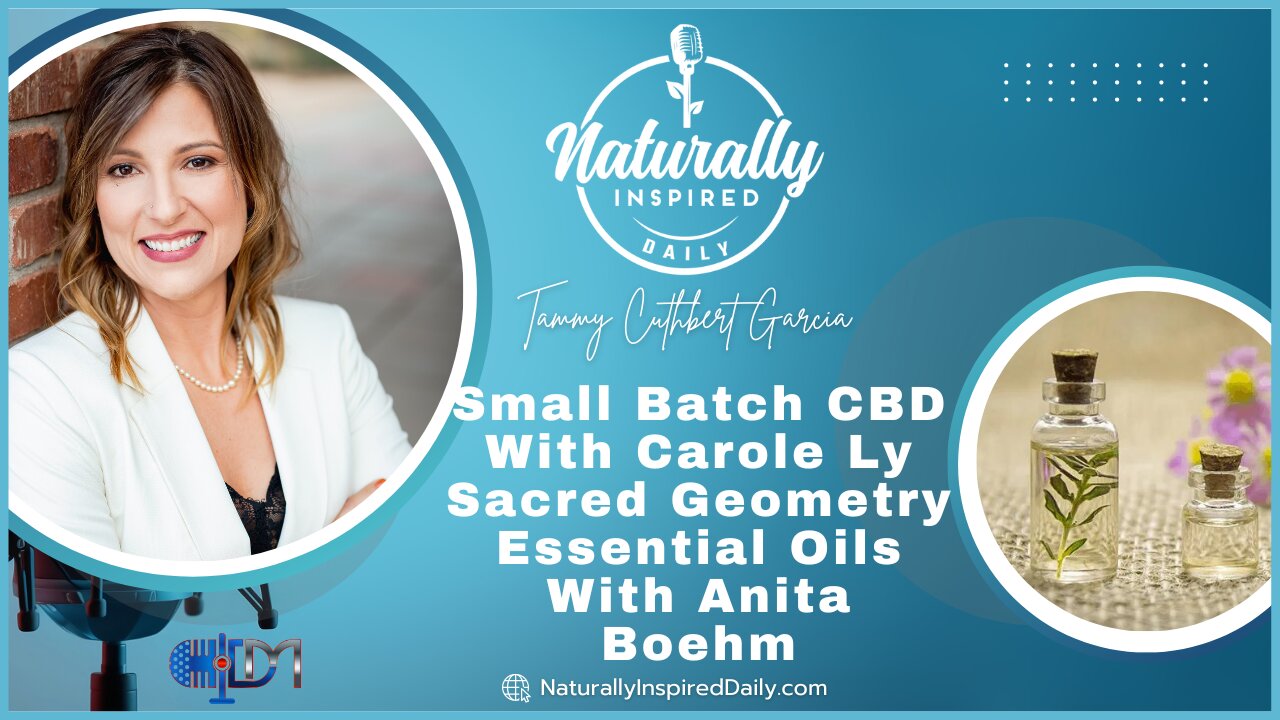 Small Batch CBD 🌿 With Carole Ly Sacred Geometry 🌀 Essential Oils ⚘ With Anita Boehm