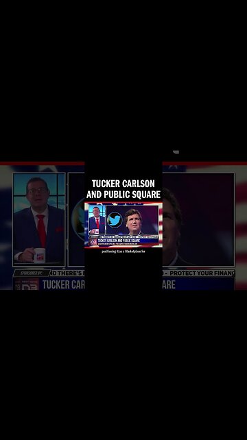 Tucker Carlson and Public Square