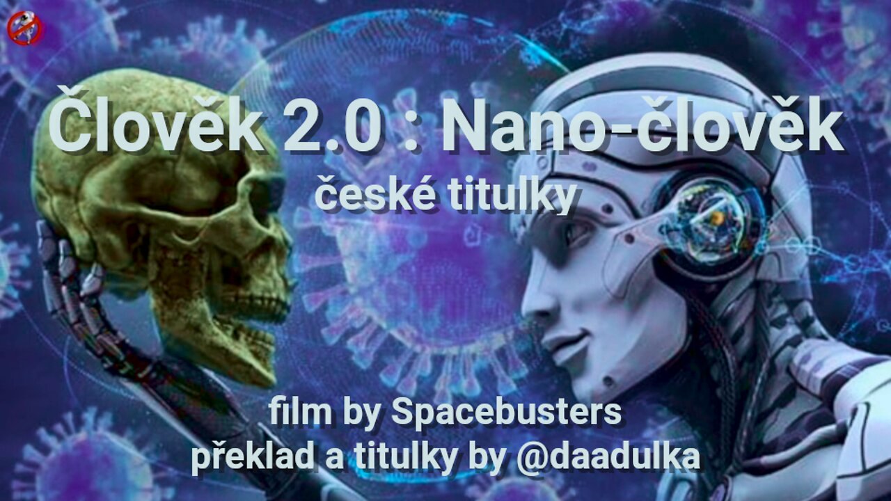 Člověk 2.0 - Nano-člověk | NANO-MAN (české titulky)