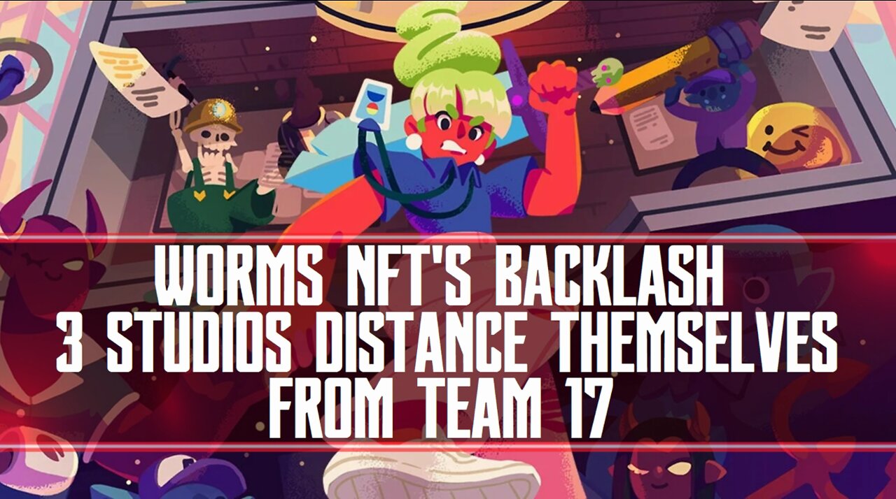 Worms NFT's BACKLASH, 3 Studios Criticize Team17