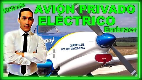 Avión Eléctrico Embraer Explicado Español, Aviones Privados Jets ligeros