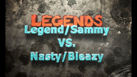 Sammy/Legend VS. Nasty/Bleazy