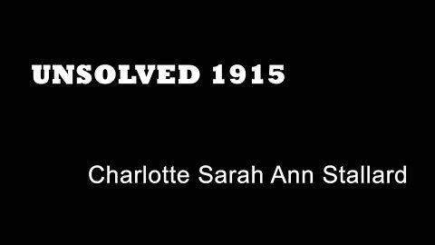 Unsolved 1915 - Charlotte Stallard - Southsea Murders - Unsolved Murders - Prostitute Murders