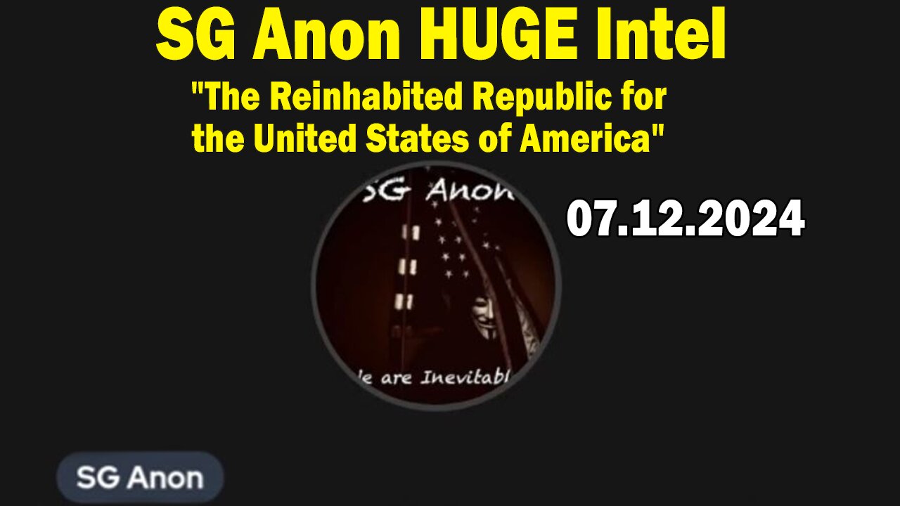 SG Anon HUGE Intel July 12: "The Reinhabited Republic for the United States of America"