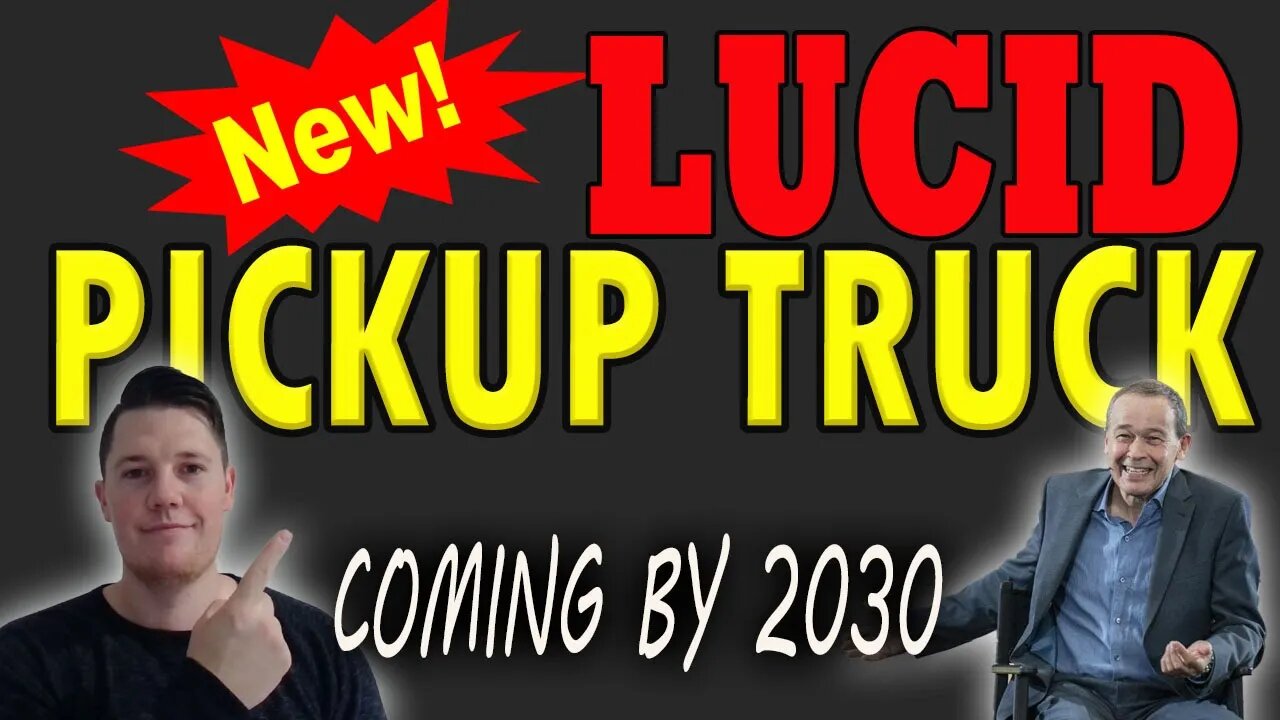 Lucid Pickup Truck by 2030 ?! │ BULLISH Lucid Data - Things to KNOW ⚠️ Must Watch Lucid Video