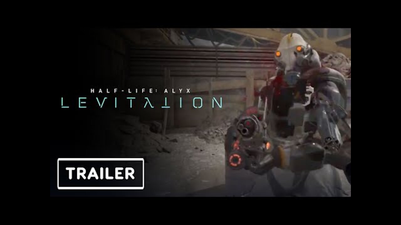 Half-Life Alyx: Levitation - Gameplay Trailer | PC Gaming Show 2022