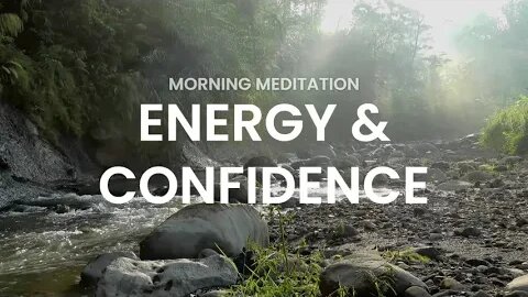 GUIDED MEDITATION MORNING ENERGY & CONFIDENCE