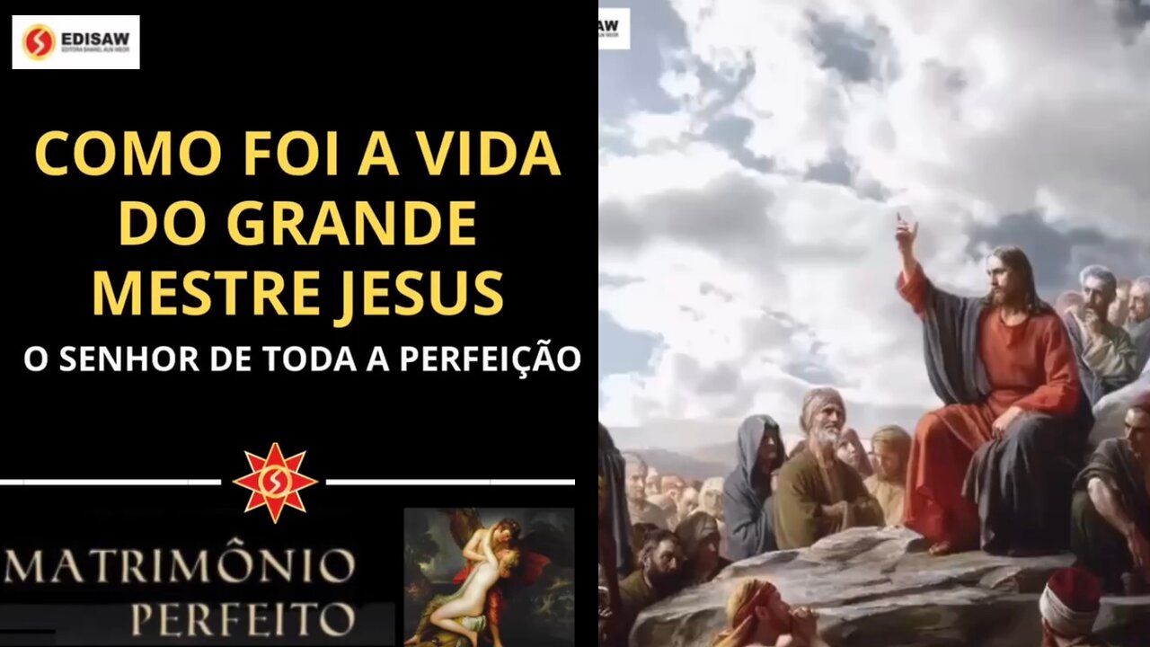 COMO FOI A VIDA DO GRANDE MESTRE JESUS - O SENHOR DE TODA A PERFEIÇÃO