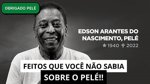 OBRIGADO, PELÉ! O MUNDO SE DESPEDE DO REI