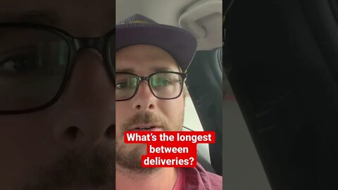 What’s the longest you’ve waited between DoorDash deliveries?