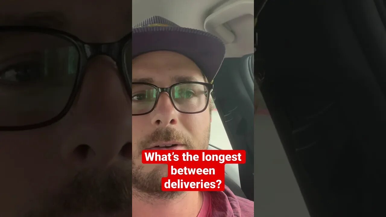 What’s the longest you’ve waited between DoorDash deliveries?