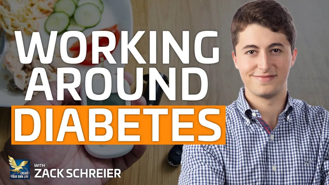 Living Your Life in Full by Working Around Diabetes | Zack Schreier