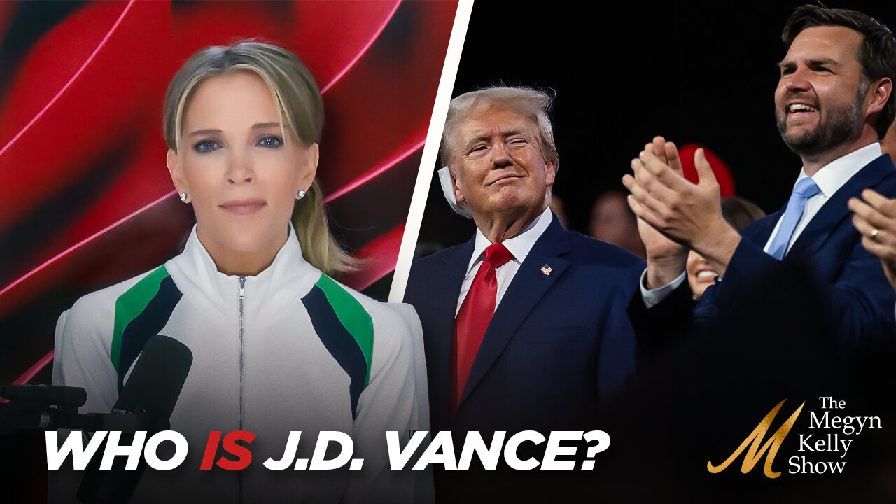 Who Is Trump VP Pick J.D. Vance? Megyn Kelly Takes a Look at His Powerful Life Story