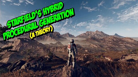 Starfield: Hybrid Procedural Generation [Theory]