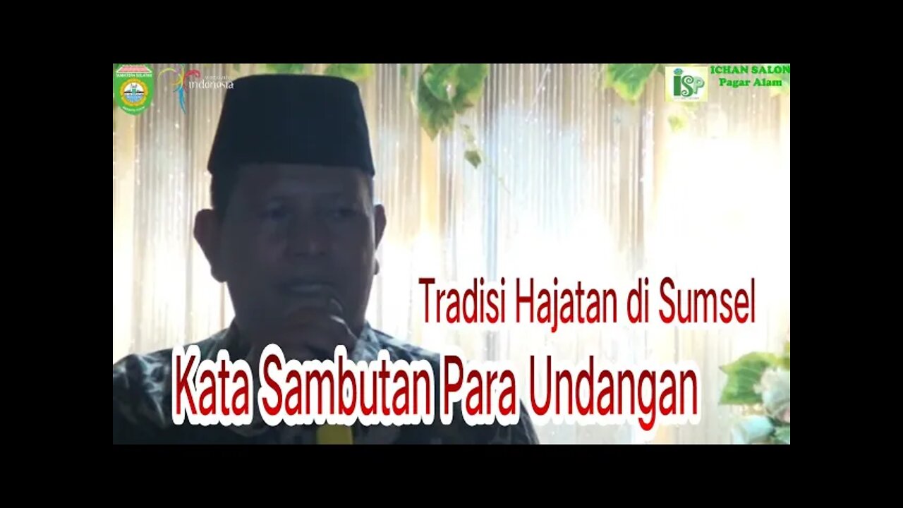 KATA SAMBUTAN PARA UNDANGAN DUSUN LAMAN di desa Karang Endah Kota Agung / TRADISI HAJATAN JEME KITE