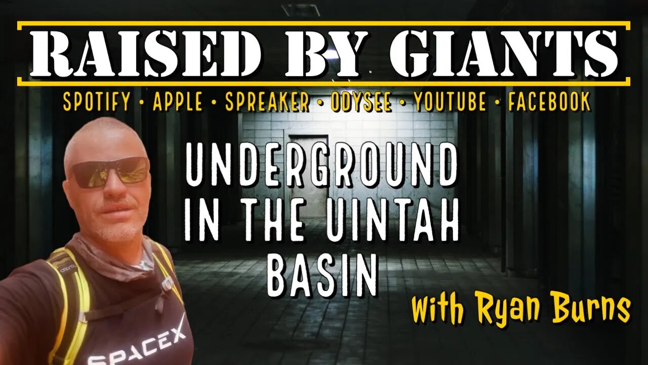 Underground In The Uintah Basin, Advanced Military Technology, Lost History with Ryan Burns