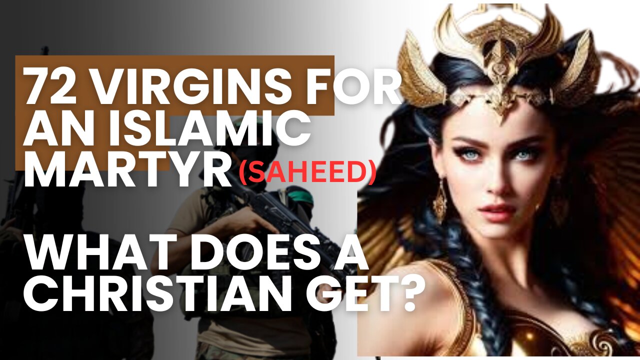 If 72 Virgins await an Islamist martyr, what do Christians get for Soul Winning?