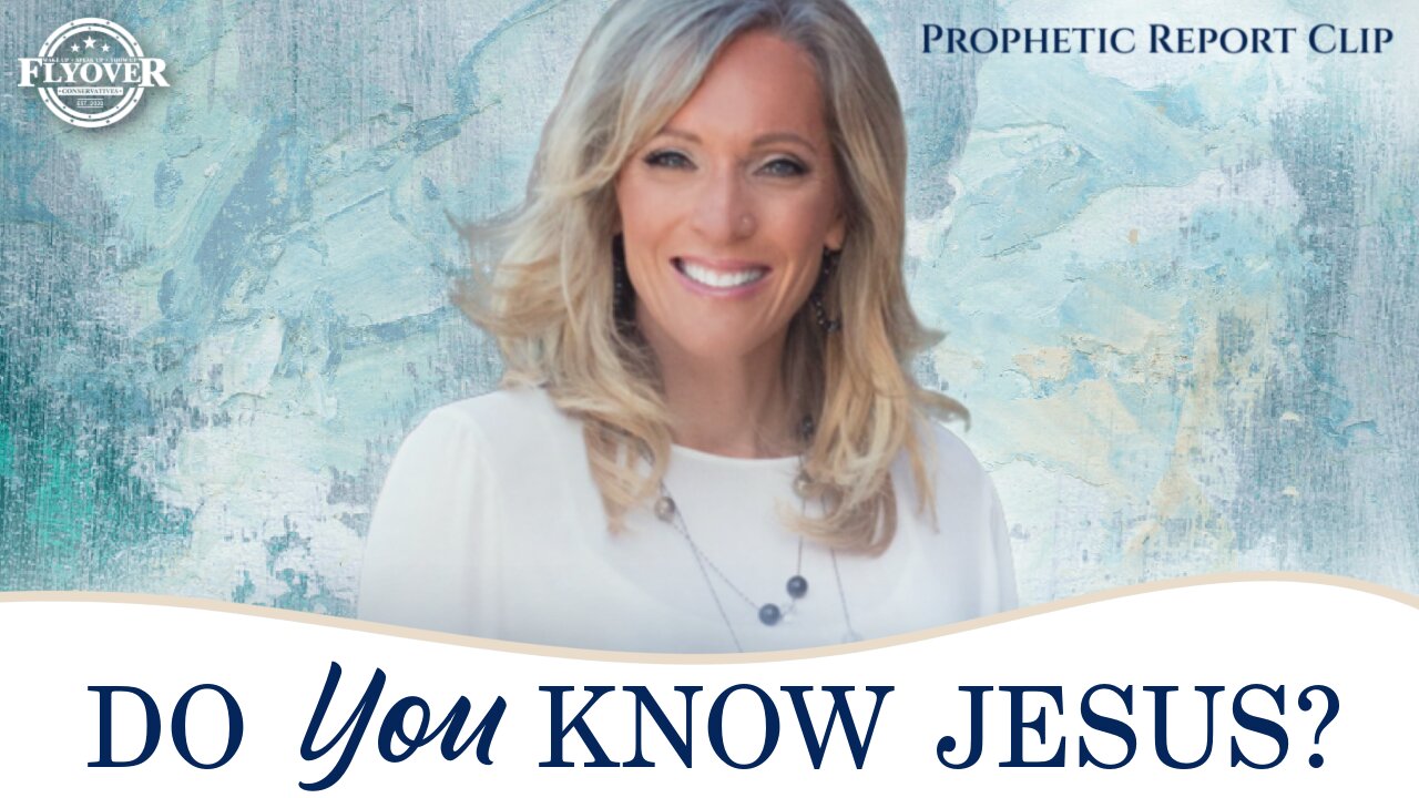 Do YOU Know Jesus? - Stacy Whited | Prophetic Report Clip