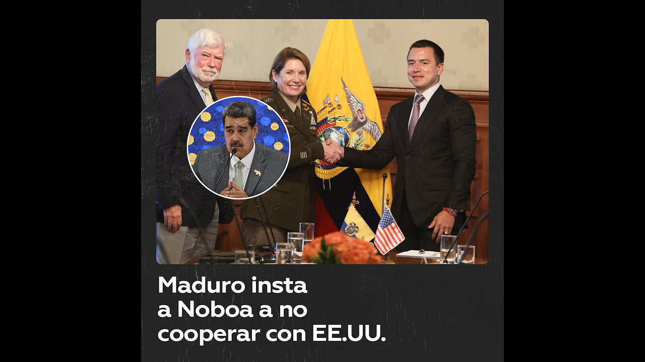 Maduro advierte a Noboa por su cooperación con EE.UU.