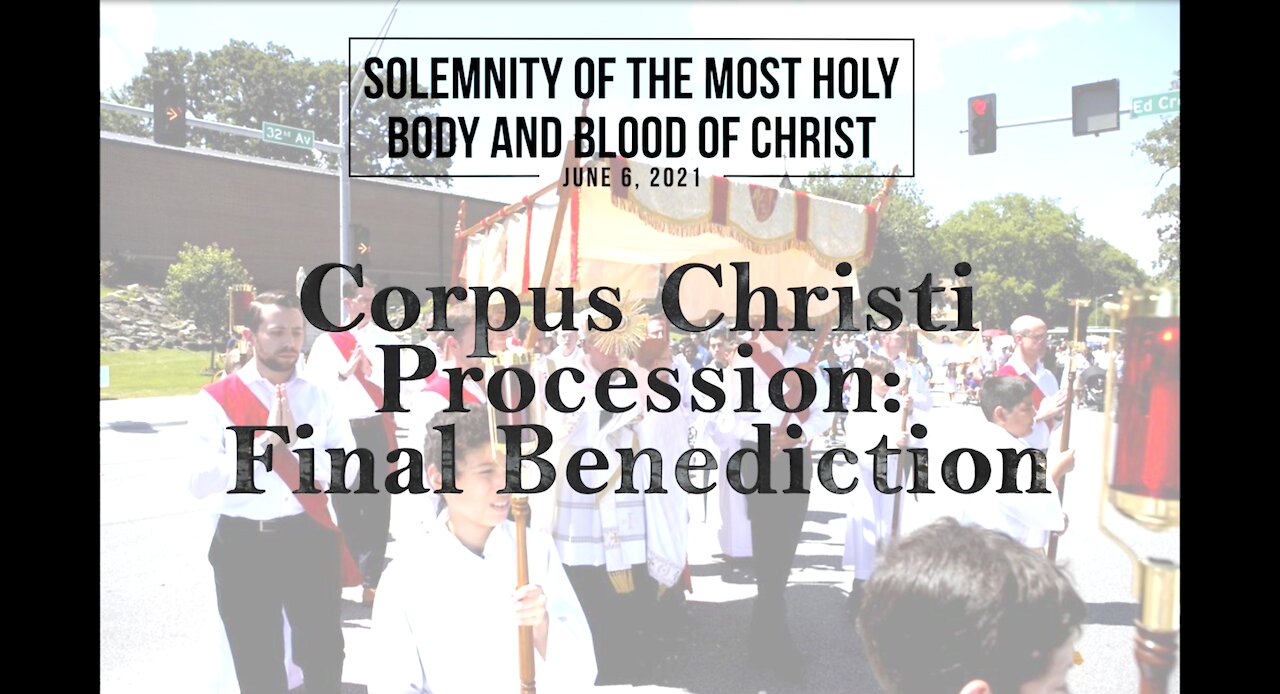 Corpus Christi Final Benediction