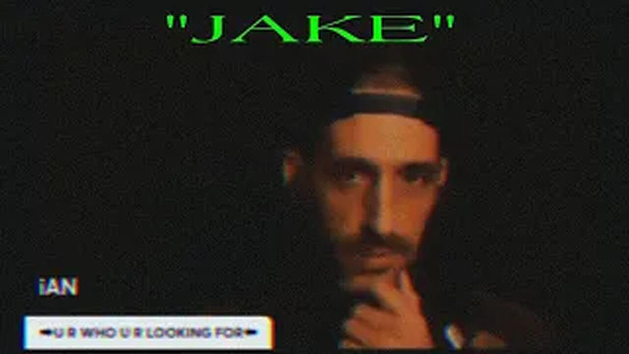 A message for 👉"JAKE"