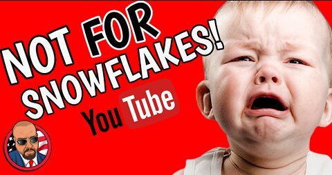 1/4/21 Archived: YouTube or Content Creation is NOT for Snowflakes