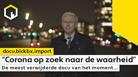 De meest verwijderde docu van het moment! Corona op zoek naar de Waarheid...