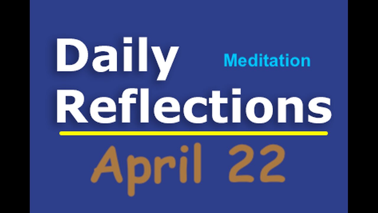 Daily Reflections Meditation Book – April 22 – Alcoholics Anonymous - Read Along – Sober Recovery