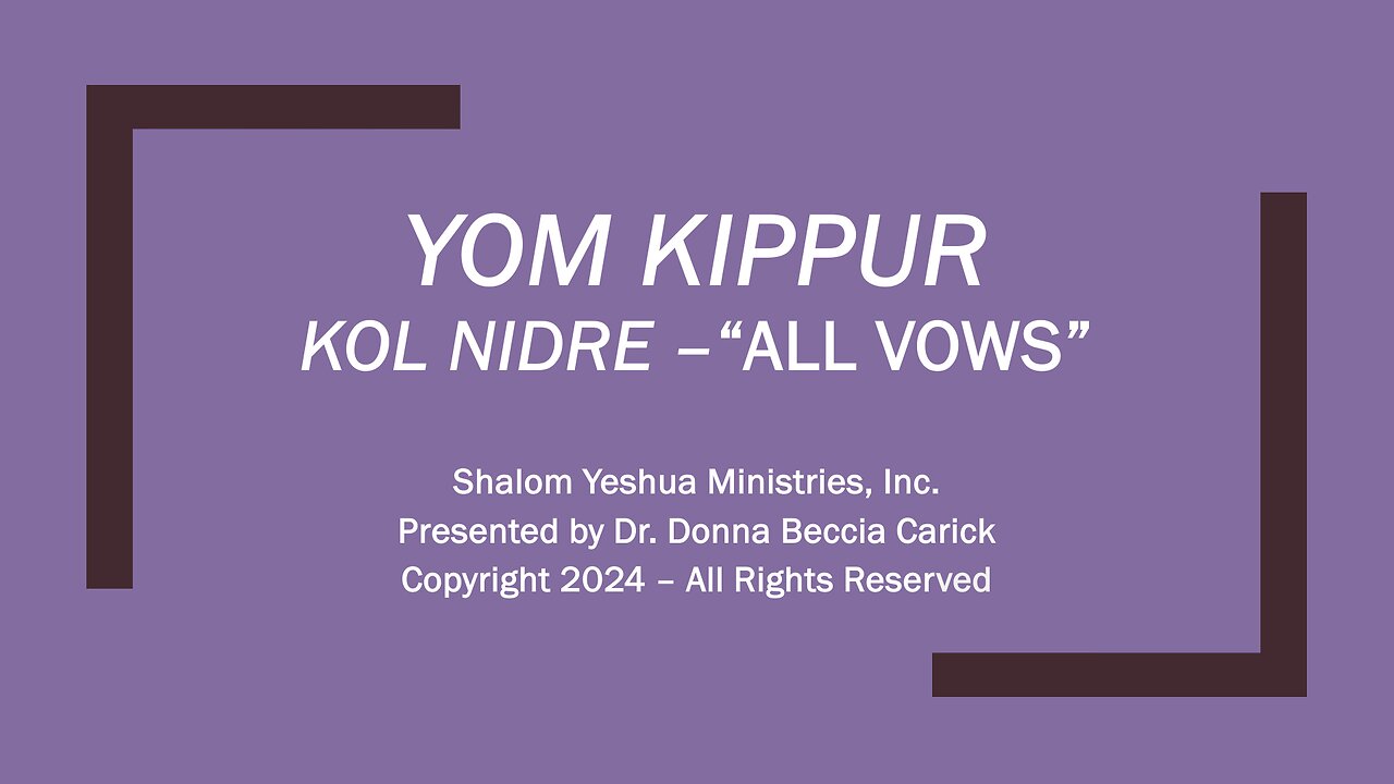 Yom Kippur - Kol Nidre - "All Vows"