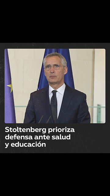 Stoltenberg: "Tenemos que gastar más en defensa aunque quede menos para educación y salud"