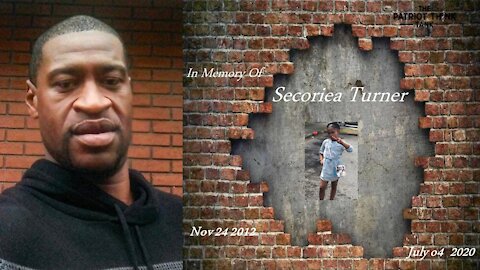 In Memory of Secoriea Turner Nov 24 2012 - Jul 04 2020