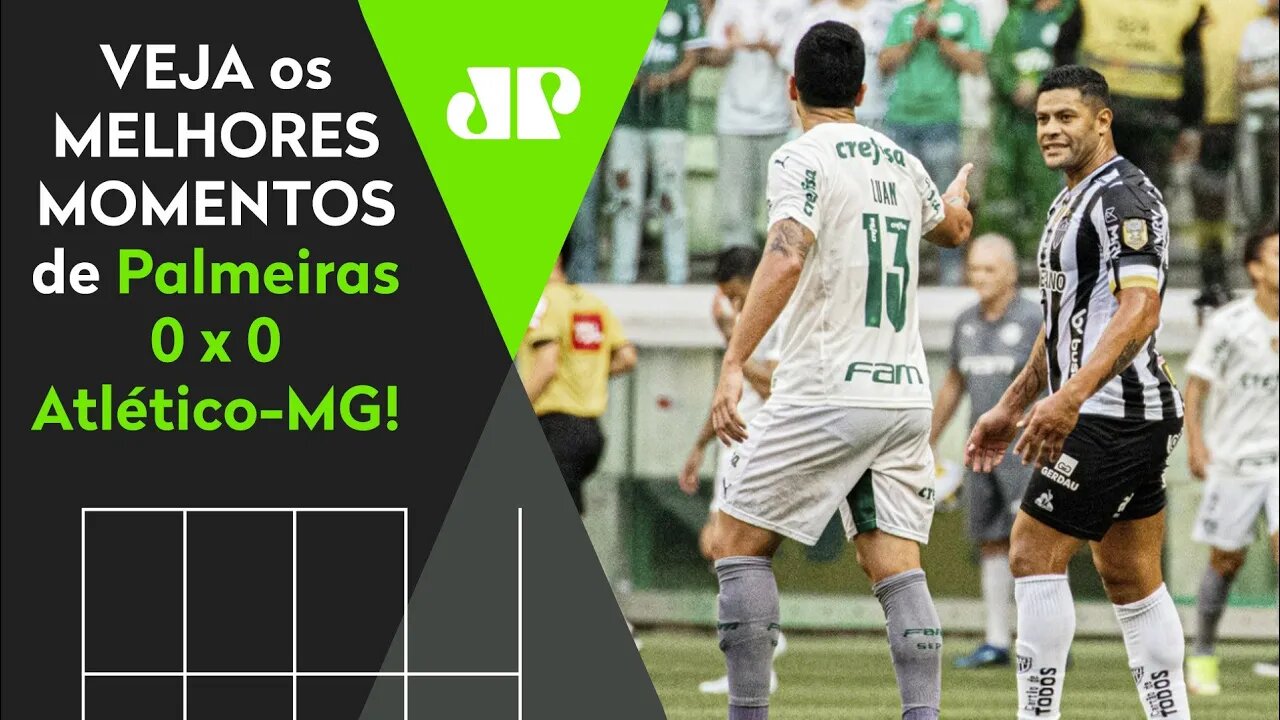 JOGO QUENTE, MAS SEM GOLS! PALMEIRAS 0 X 0 ATLÉTICO-MG | MELHORES MOMENTOS | BRASILEIRÃO 2022