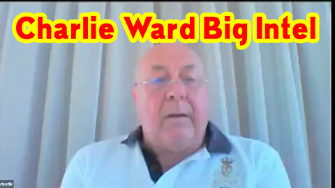 Charlie Ward BIG Intel ~ What is Going on 10.19