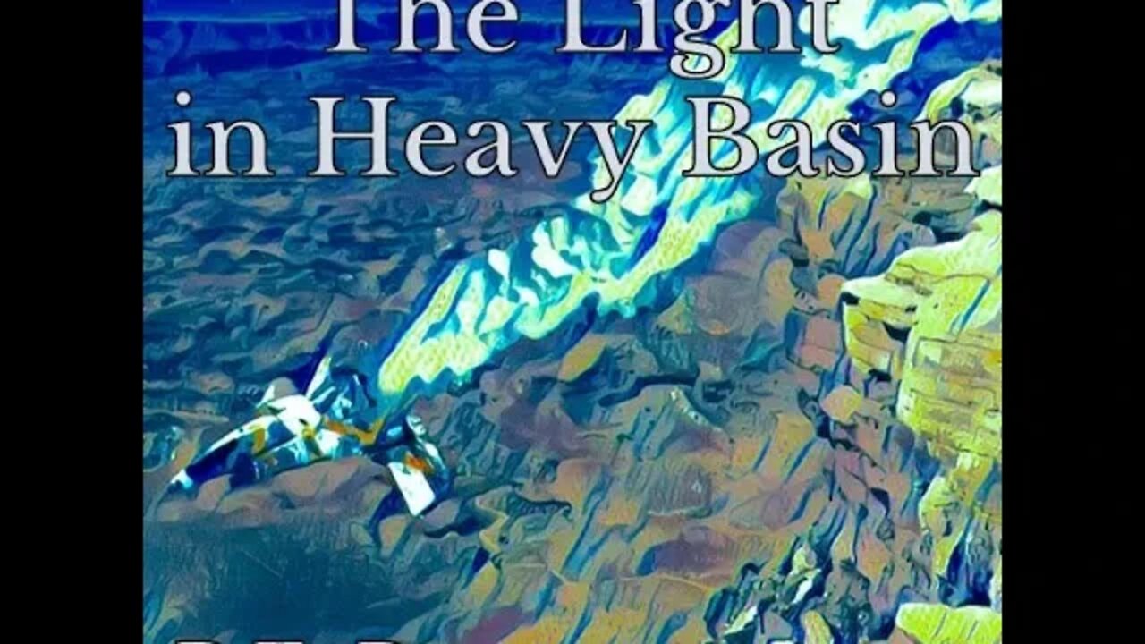 The Light in Heavy Basin | Story Trailer, Sci-Fi Weeklies by P.E. Rowe