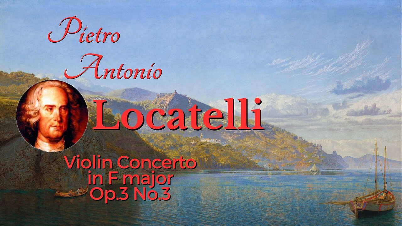 Pietro Locatelli: Violin Concerto in F major [Op.3 No.3]