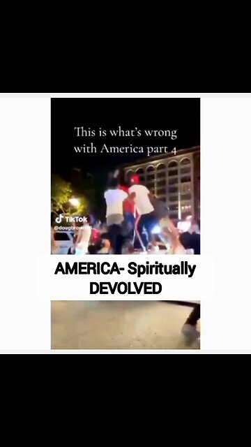 AMERICA: SPIRITUALLY DEVOLVED
