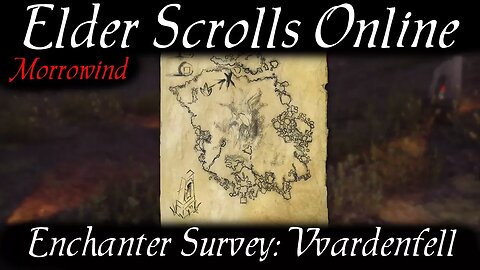ESO Enchanter Survey Vvardenfell [Elder Scrolls Online Morrowind]