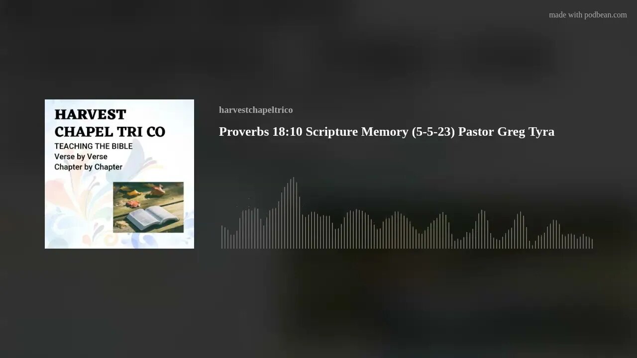 Proverbs 18:10 Scripture Memory (5-5-23) Pastor Greg Tyra